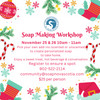 Soap Making Workshop ~ Old Fashioned Christmas Weekend